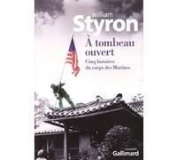 William Styron – À tombeau ouvert – Cinq histoires du corps des Marines – Broché
