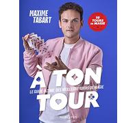 A ton tour – Le guide ultime des meilleurs tours de magie – En pas à pas 50 tours de magie