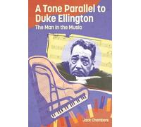A Tone Parallel to Duke Ellington: The Man in the Music