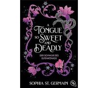 A Tongue so Sweet and Deadly: Der Schwur des Elfenkönigs - Süchtig machende spicy Elfen-Romantasy