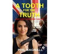 A Tooth for the Truth DCI Harry Cole Crime Thriller, #2 - Philip Bagnall - Philip Bagnall - ebook (ePub) - Livre