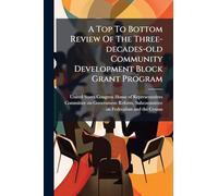 A Top To Bottom Review Of The Three-decades-old Community Development Block Grant Program
