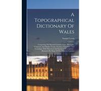 A Topographical Dictionary Of Wales