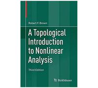 A Topological Introduction To Nonlinear Analysis
