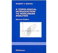A Topological Introduction to Nonlinear Analysis Robert F. Brown (Auteur)