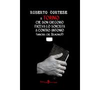a TORINO che Don Gregorio faceva il sorcista a contro Antonio (Minchia che Demonio!)