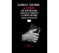 a TORINO che Don Gregorio faceva il sorcista a contro Antonio (Minchia che Demonio!)