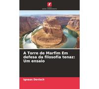 A Torre de Marfim Em defesa da filosofia tenaz: Um ensaio