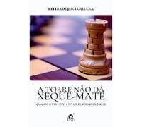 A Torre Não Dá Xeque-Mate