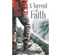 A Torrent Of Faith