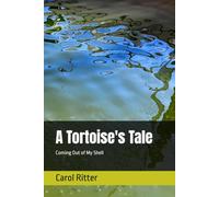 A Tortoise's Tale: Coming Out of My Shell