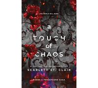A Touch of Chaos: A Dark and Enthralling Reimagining of the Hades and Persephone Myth