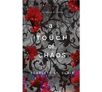 A Touch of Chaos by Scarlett St. Clair Scarlett St. Clair (Auteur)