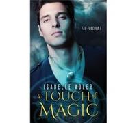 A Touch of Magic - Isabelle Adler - NineStar Press LLC - Livre en Anglais Isabelle AdlerIsabelle Adler (Auteur)