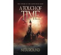 A Touch of Time: The Towers of the Earth Book Eight