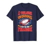 À Toulouse Un Caramel C'est Pas Une Friandise Rugby Humour T-Shirt