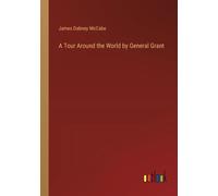 A Tour Around The World By General Grant