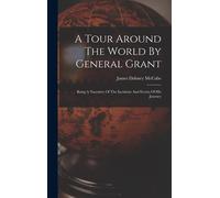 A Tour Around The World By General Grant