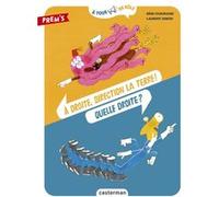 À tour de rôle - À droite, direction la Terre ! Quelle droite ? Rémi Chaurand (Auteur), Laurent Simon (Illustration)