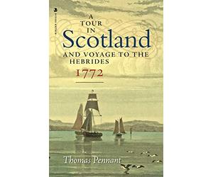 A Tour in Scotland, 1772: And Voyage to the Hebrides
