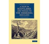 A Tour In Scotland, And Voyage To The Hebrides, 1772