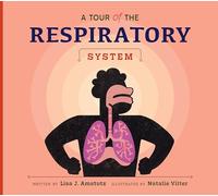A Tour of the Respiratory System