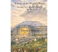 A Tour of the World's Shapes: The Math Explorers Series, Volume 10, Full Color Library Edition