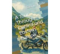 A Tour Through Central and Eastern Europe