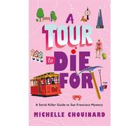 A Tour to Die For A Serial Killer Guide to San Francisco Mystery - Michelle Chouinard - Minotaur books - ebook (ePub) - Livre