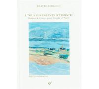 A tous les enfants d'éternité Poèmes et contes pour grands et petits - Béatrice Rigaud - PHI - broché - Poésie