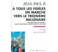 A tous les fideles en marche vers le troisieme millenaire - Jean-Paul II - Cerf - broché - Essai