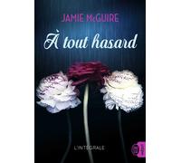 À tout hasard L'intégrale - Jamie McGuire - J'ai Lu - broché - Roman