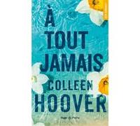 A tout jamais - Colleen Hoover - Hugo Poche - Poche - Roman