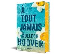 A tout jamais - relié jaspage Colleen Hoover (Auteur)