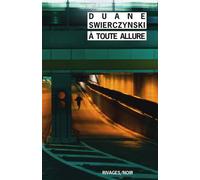 A toute allure - Duane Swierczynski - Rivages - Poche - Roman
