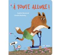 Sophie Moronval – À toute allure ! – minedition AG – Cartonné