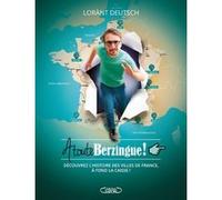 À toute Berzingue ! Lorànt Deutsch (Auteur), Emmanuel Haymann (Contributions)