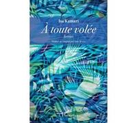 À toute volée Isa Kamari (Auteur)