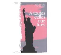 A Toutes Celles Que Tu Es