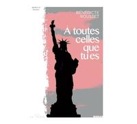 A toutes celles que tu es - Bénédicte Rousset - La Trace Eds - broché - Roman