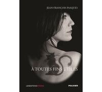 A toutes fins utiles - Jean-François Pasque - Ovadia Eds - broché - Roman