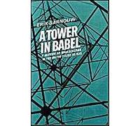 A Tower in Babel, History of Broadcasting in the United States Erik Barnouw (Auteur)