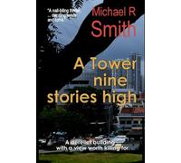 A Tower nine stories high: A City of secrets, … a Tower of lies