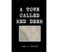 A Town Called Red Deer