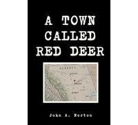 A Town Called Red Deer