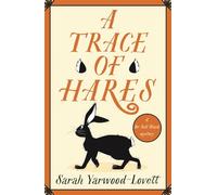 A Trace of Hares: A totally gripping British cozy murder mystery (A Dr Nell Ward Mystery Book 5)
