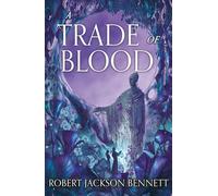 A Trade of Blood: an addictive, unputdownable fantasy mystery with an eccentric detective duo by the author of THE TAINTED CUP