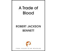 A Trade of Blood - Robert Jackson Bennett - Hodderscape - ebook (ePub) - Livre