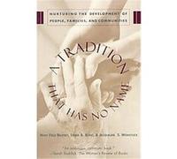 A Tradition That Has No Name Jacqueline S. Weinstock, Lynne A. Bond, Mary Field Belenky (Auteur)
