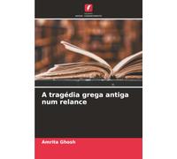 A tragédia grega antiga num relance